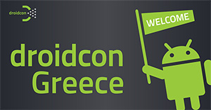 Droidcon: Το μεγαλύτερο συνέδριο για Android έρχεται στη Θεσσαλονίκη