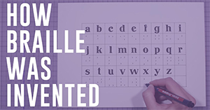 Πώς εφευρέθηκε η γραφή Braille; Δείτε το σύντομο video!