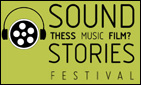 SOUND STORIES - THESS MUSIC FILM? FESTIVAL